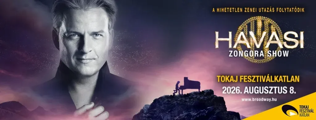 havasi zongora show tokaj fesztivalkatlan 2026 08 08 broadway jegyiroda